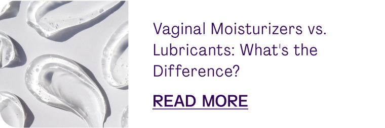 Vaginal Moisturizers vs. Lubricants: What's the Difference?