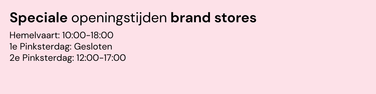 Openingstijden brand stores