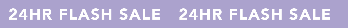 24-Hour Flash Sale