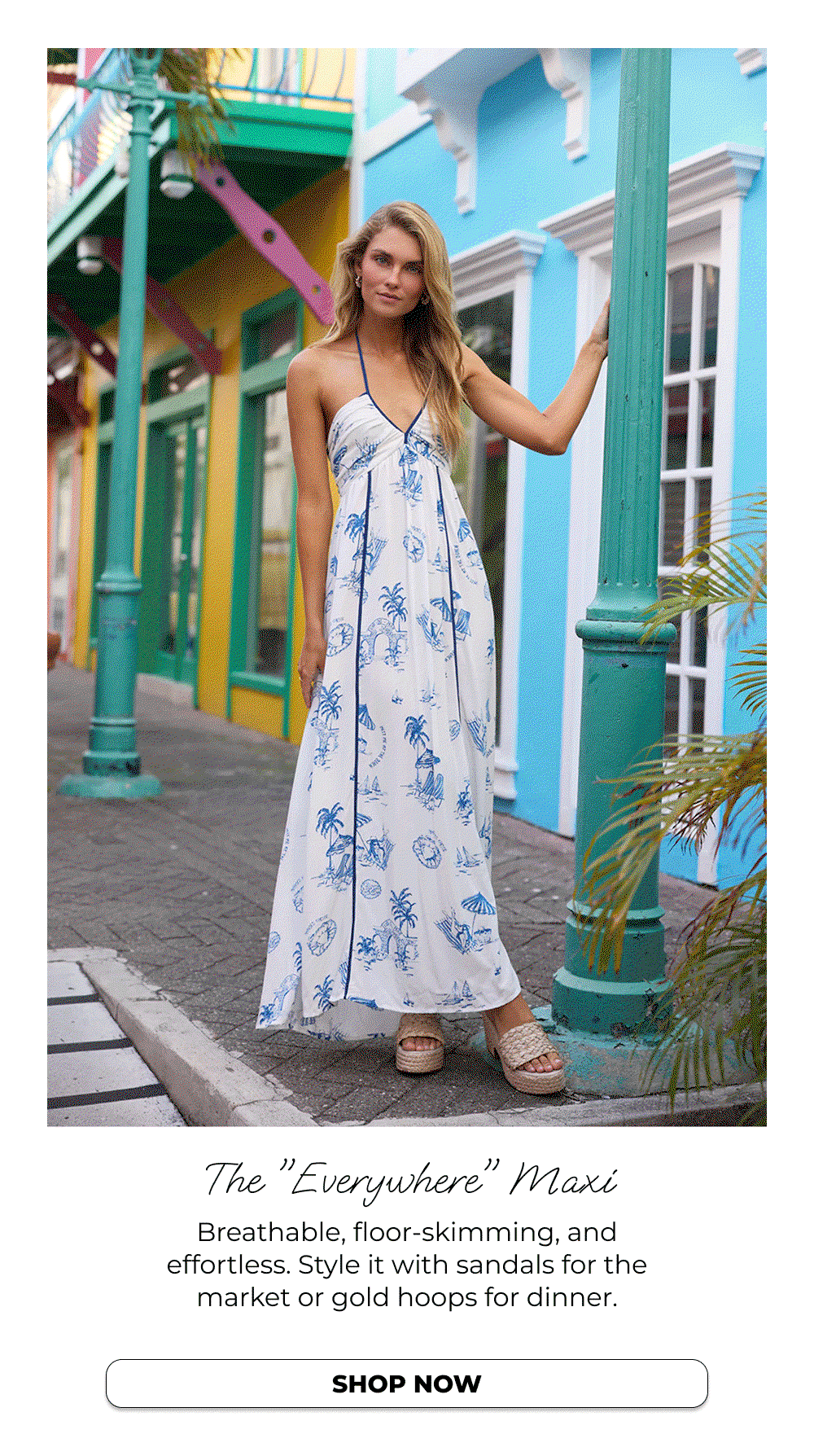 The "Everywhere" Maxi Breathable, floor-skimming, and effortless. Style it with sandals for the market or gold hoops for dinner. SHOP NOW