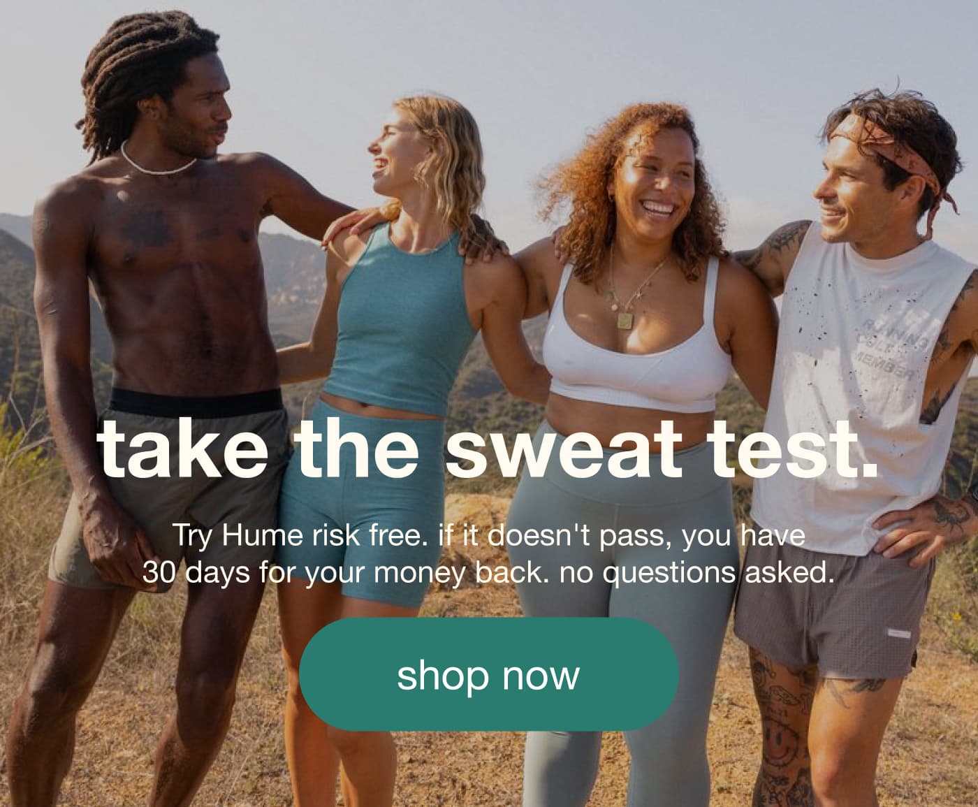 take the sweat test. 30 days or your money back. [ shop now] 