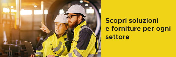 Scopri soluzioni e forniture per ogni settore
