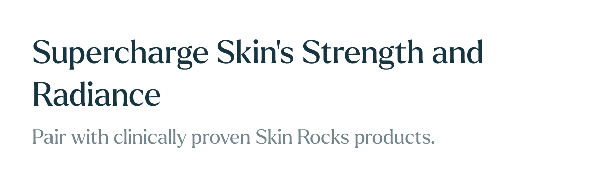Supercharge Skin's Strength and Radiance