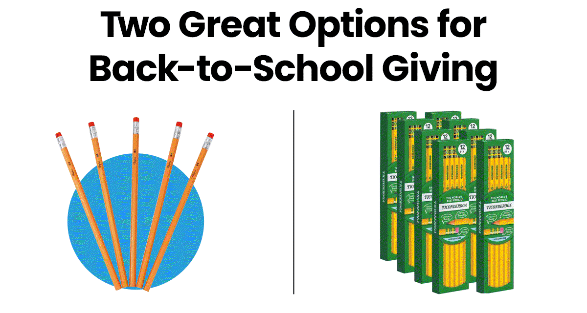 Two great options for back-to-school giving.