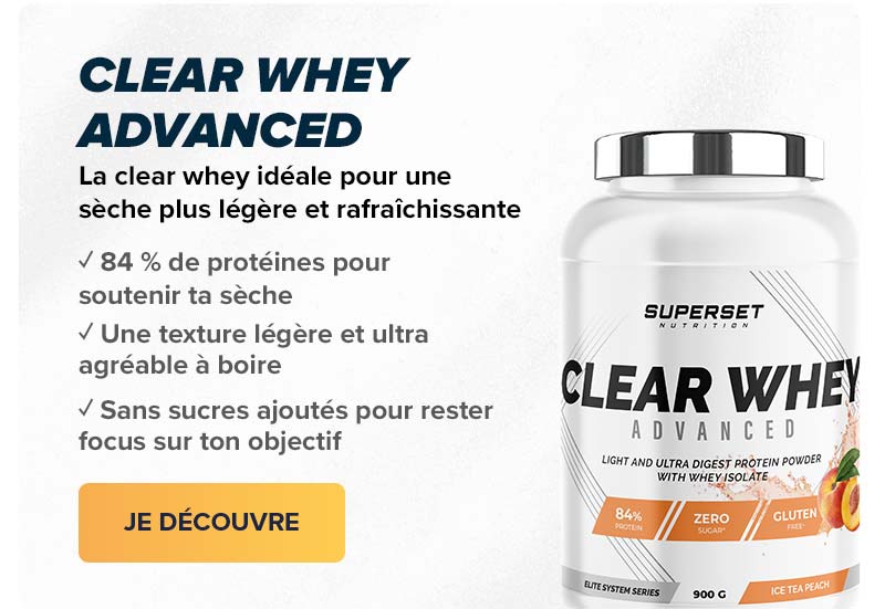CLEAR WHEY ADVANCED : Rafraîchissante et légère, sans sucres ajoutés.