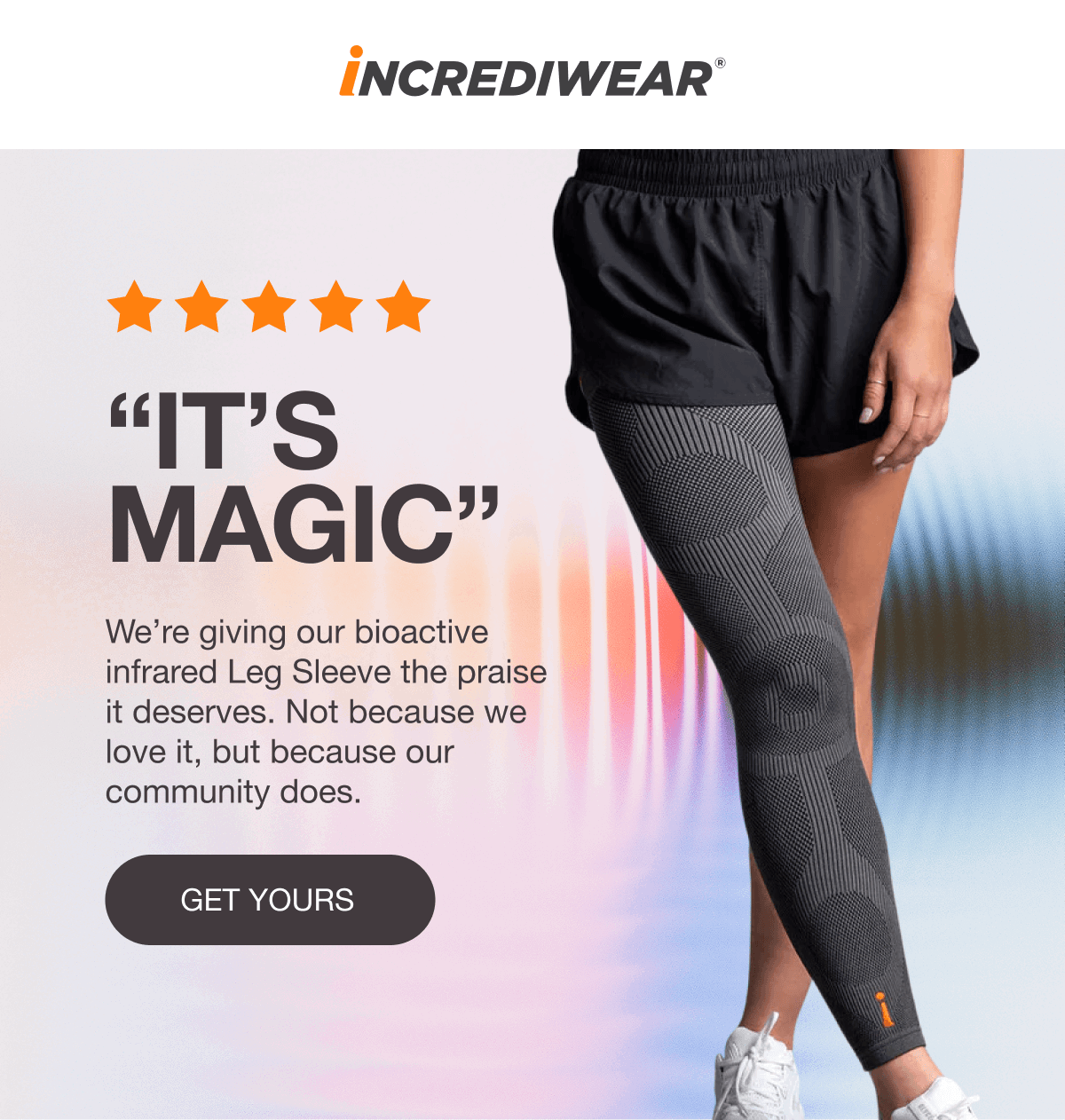 “IT’S MAGIC” - We’re giving our bioactive infrared Leg Sleeve the praise it deserves. Not because we love it, but because our community does. - [GET YOURS]