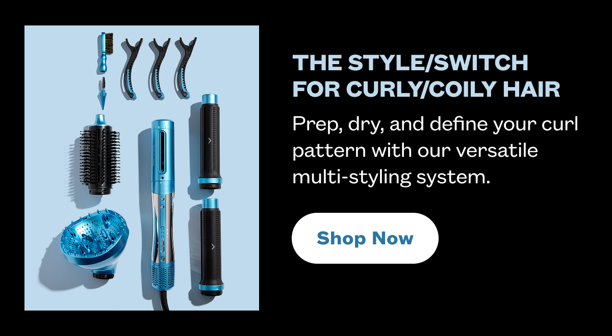 The Style/Switch for Curly/Coily Hair I Prep, dry, and define your curl pattern with our versatile multi-styling system. I Shop Now