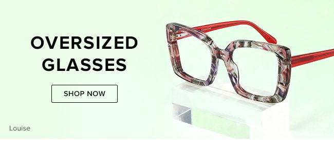 Oversized Glasses