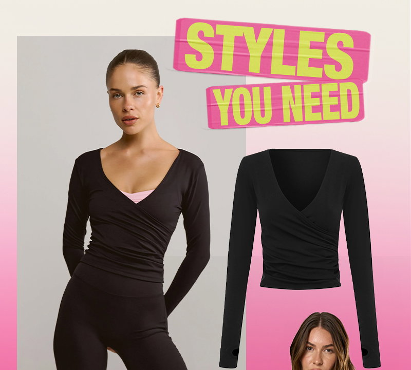 STYLES YOU NEED