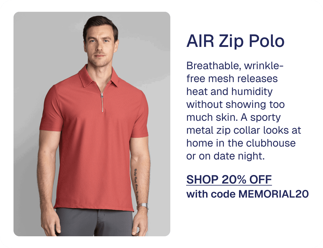 AIR Zip Polo SHOP 20% OFF with code MEMORIAL20