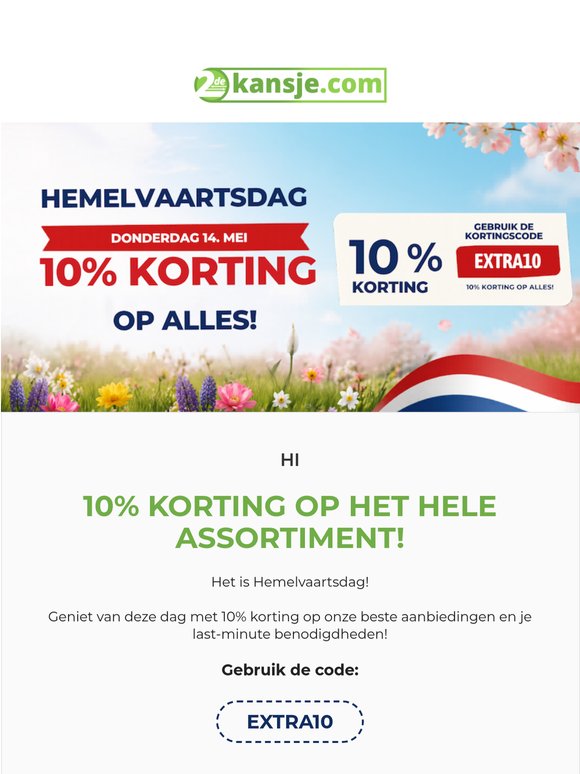 -10% alleen vandaag: Profiteer van Hemelvaartsdag! 🎉