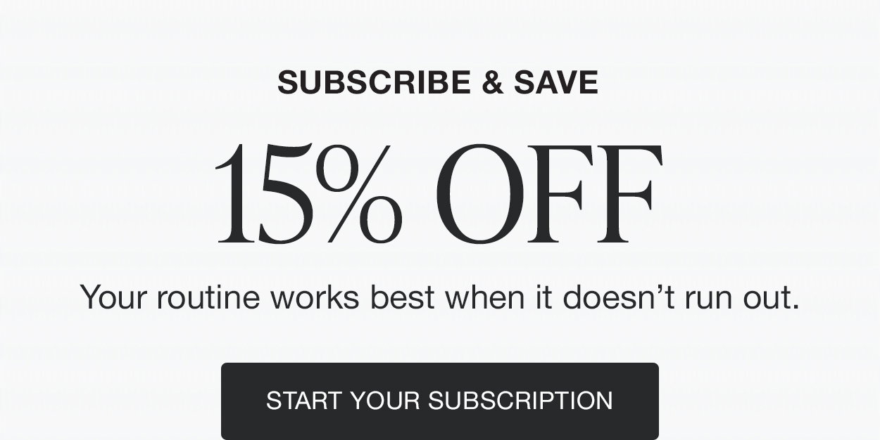 Subscribe & Save - 15% OFF 