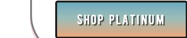 SHOP PLATINUM button
