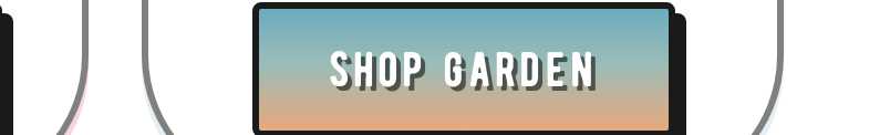 SHOP GARDEN button