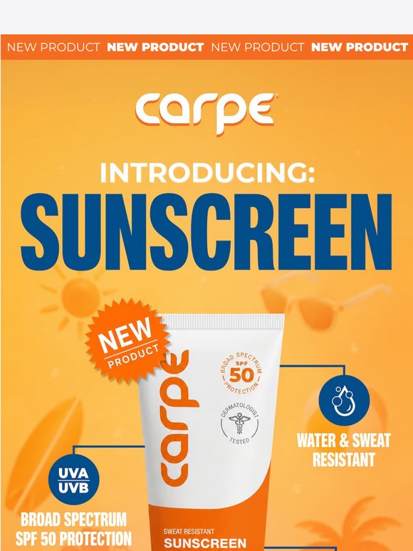 IT’S FINALLY HERE: Carpe Sunscreen ☀️