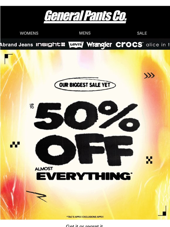 PSA: UP TO 50% OFF* ALMOST EVERYTHING IS ON
