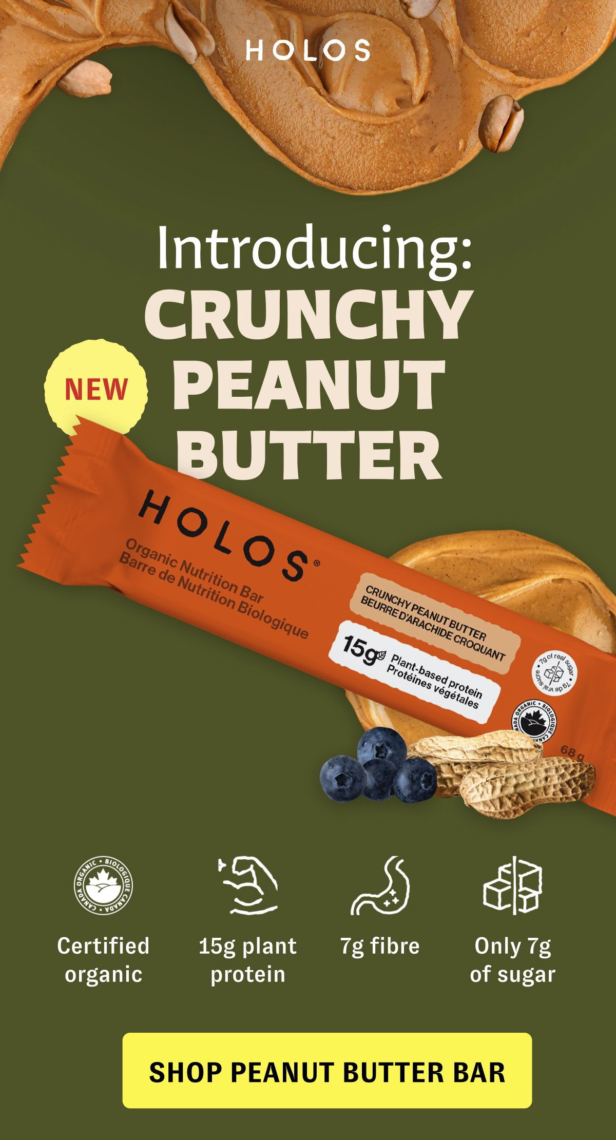 Introducing: Crunchy Peanut Butter NEW Certified organic 15g plant protein 7g fibre Only 7g of sugar [SHOP Peanut Butter BAR]