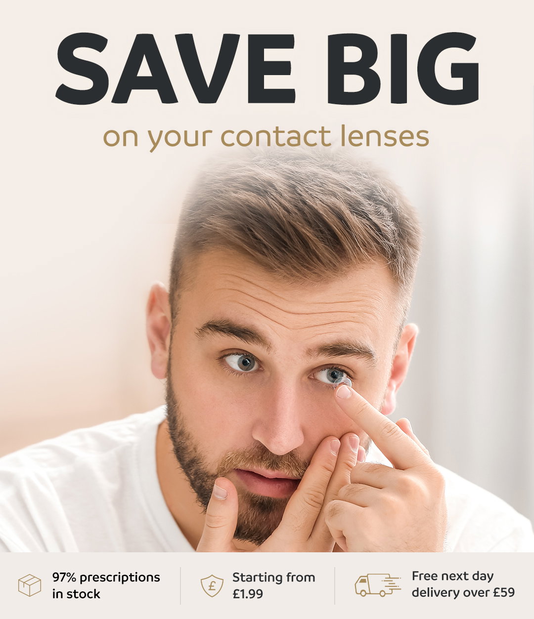 SAVE BIG on your contact lenses | 97% prescriptions in stock | Starting from £1.99 | Free next day delivery over £59