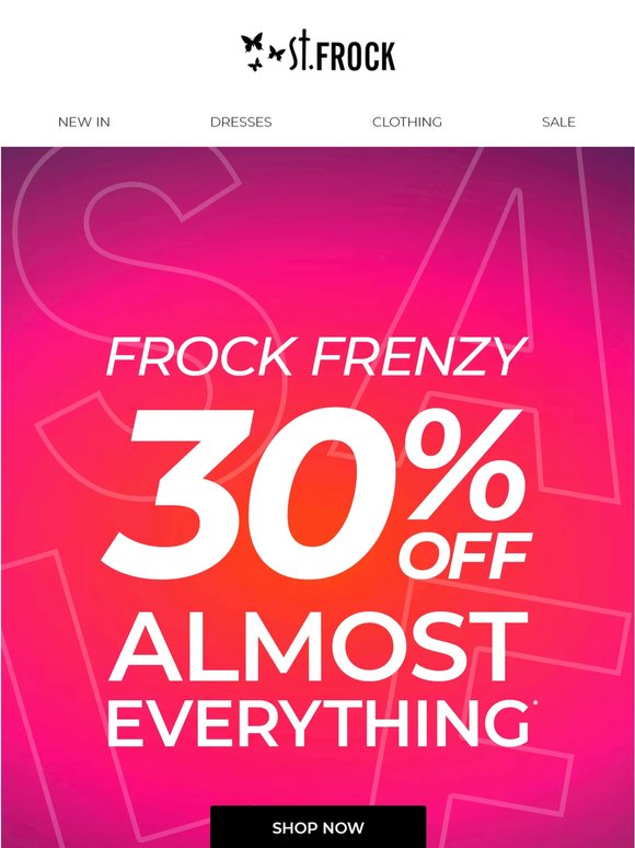 FROCK FRENZY: 30 % OFF Almost Everything