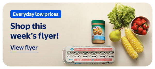 Everyday low prices - Shop this week’s flyer!