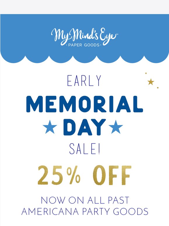 Early Memorial Day Sale - Save 25% Now