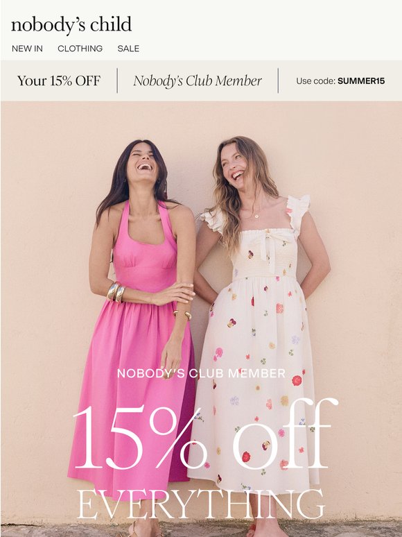 Your 15% off EVERYTHING starts NOW