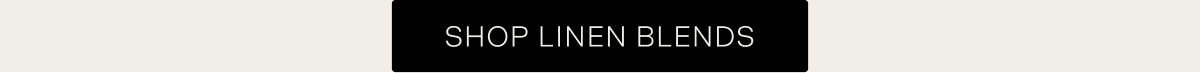 LINEN BLENDS