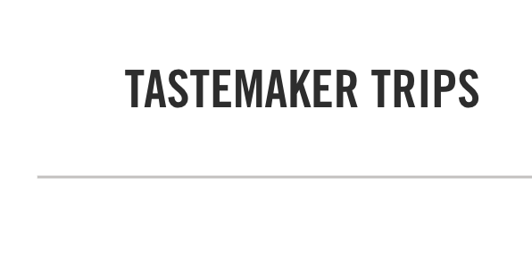 Tastemaker Trips