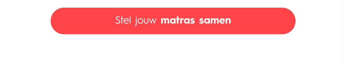 Stel jouw matras samen