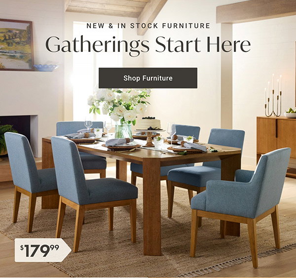 Gatherings Start Here | Shop Furniture >