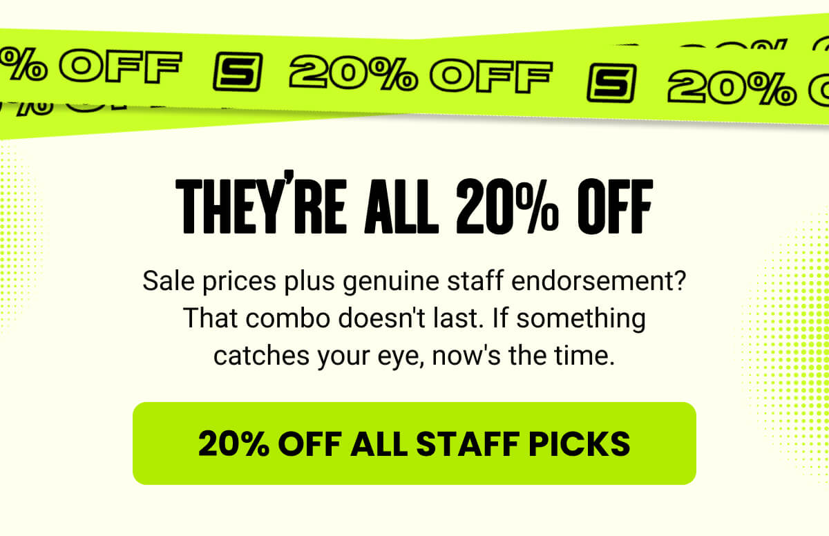 THEY'RE ALL 20% OFF 