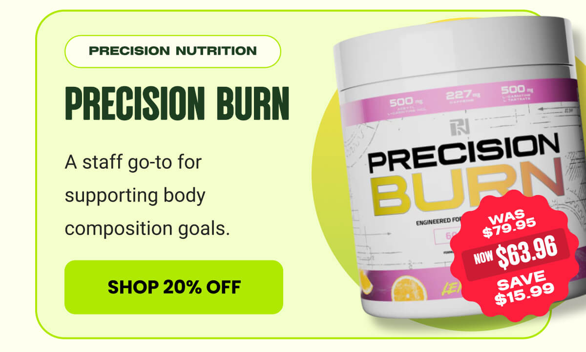 Precision Burn