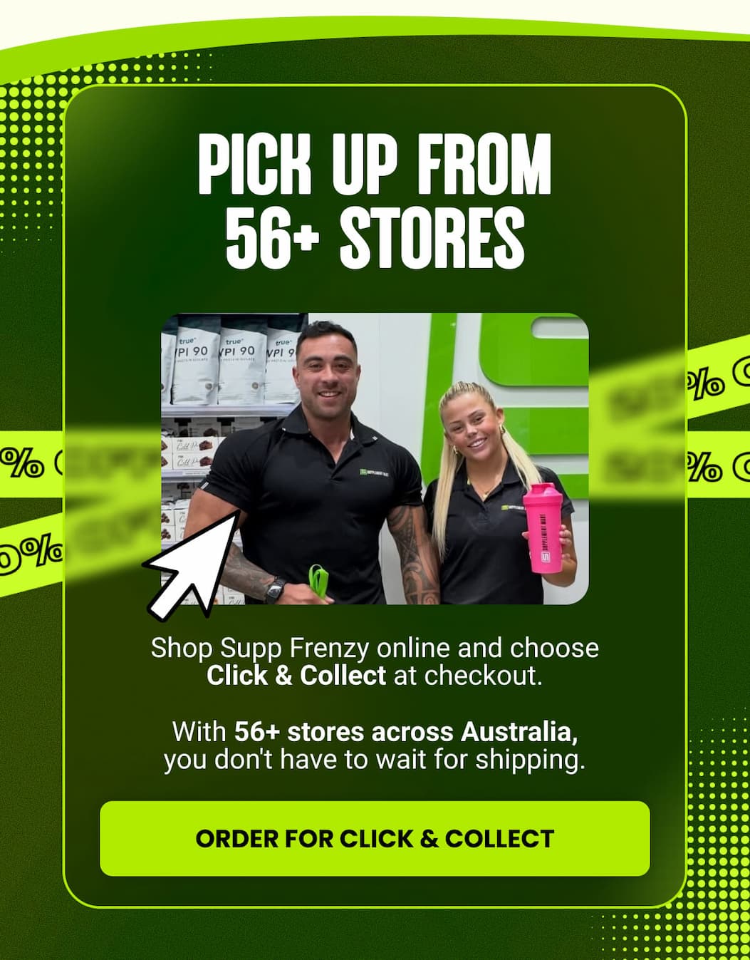 PICK UP FROM 56+ STORES 