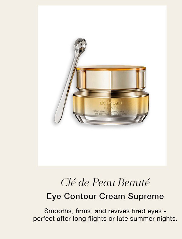 Clé de Peau Beauté Eye Contour Cream Supreme Smooths, firms, and revives tired eyes - perfect after long flights or late summer nights.