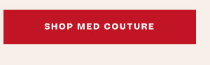 SHOP MED COUTURE
