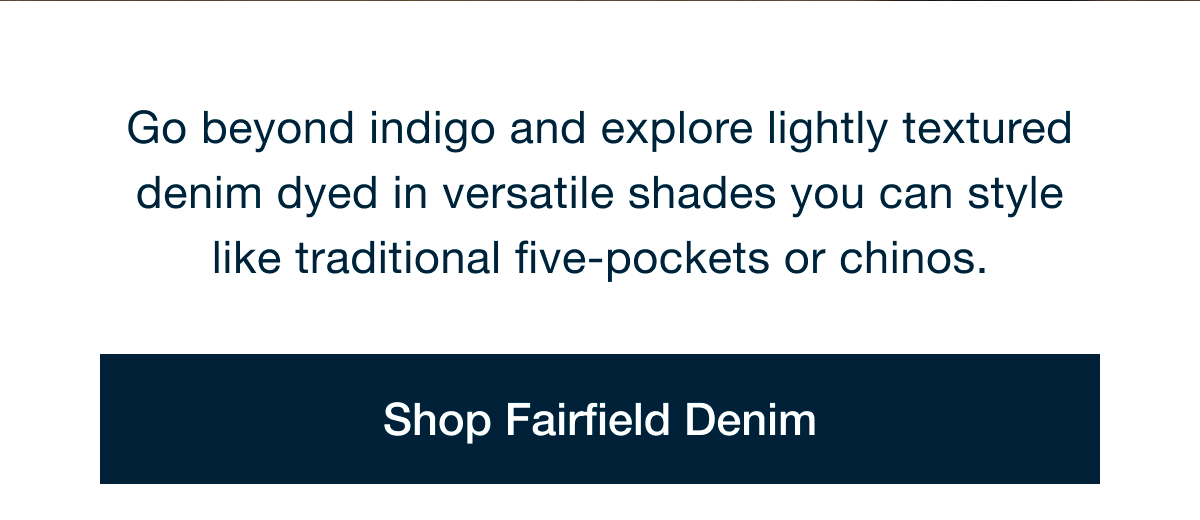 Fairfield Denim | Shop Now