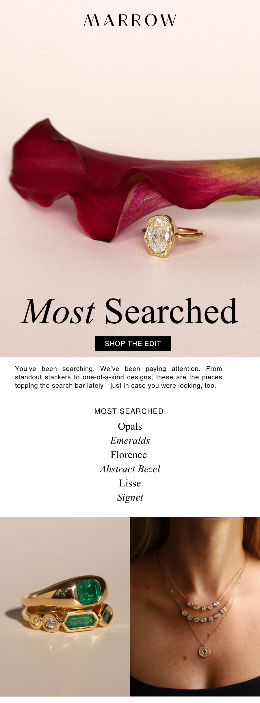 You’ve been searching. We’ve been paying attention. From standout stackers to one-of-a-kind designs, these are the pieces topping the search bar lately—just in case you were looking, too.