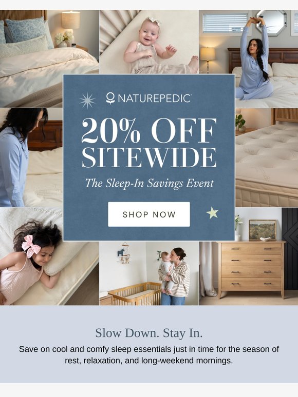 Stay in. Slow down. Save 20%.