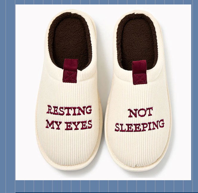 Resting my Eyes Slippers