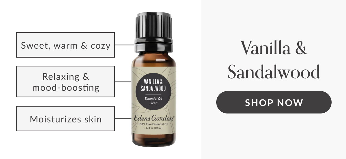 Sweet, warm & cozy, Relaxing & mood-boosting, Moisturizes skin | Vanilla & Sandalwood | SHOP NOW