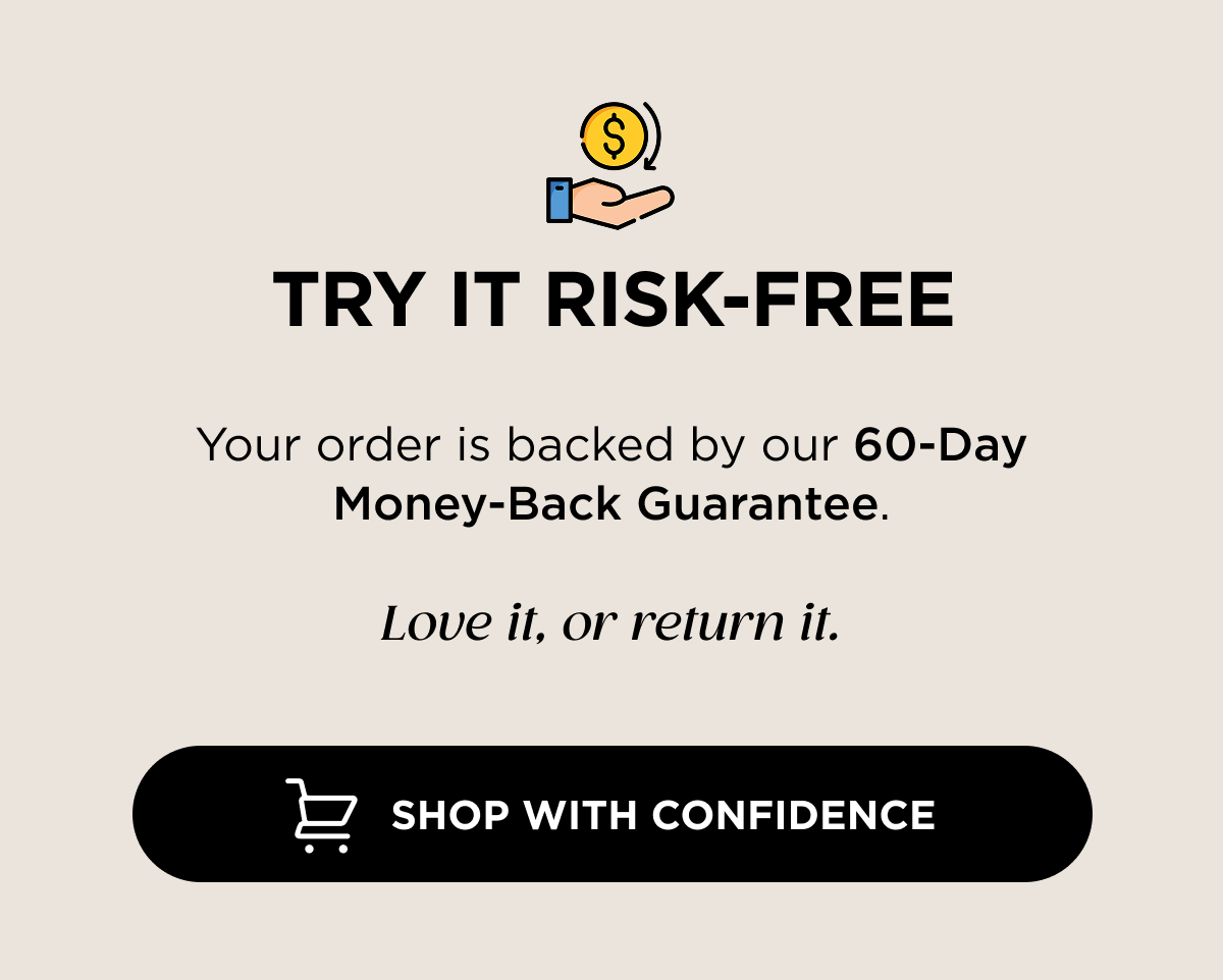 Try it risk-free