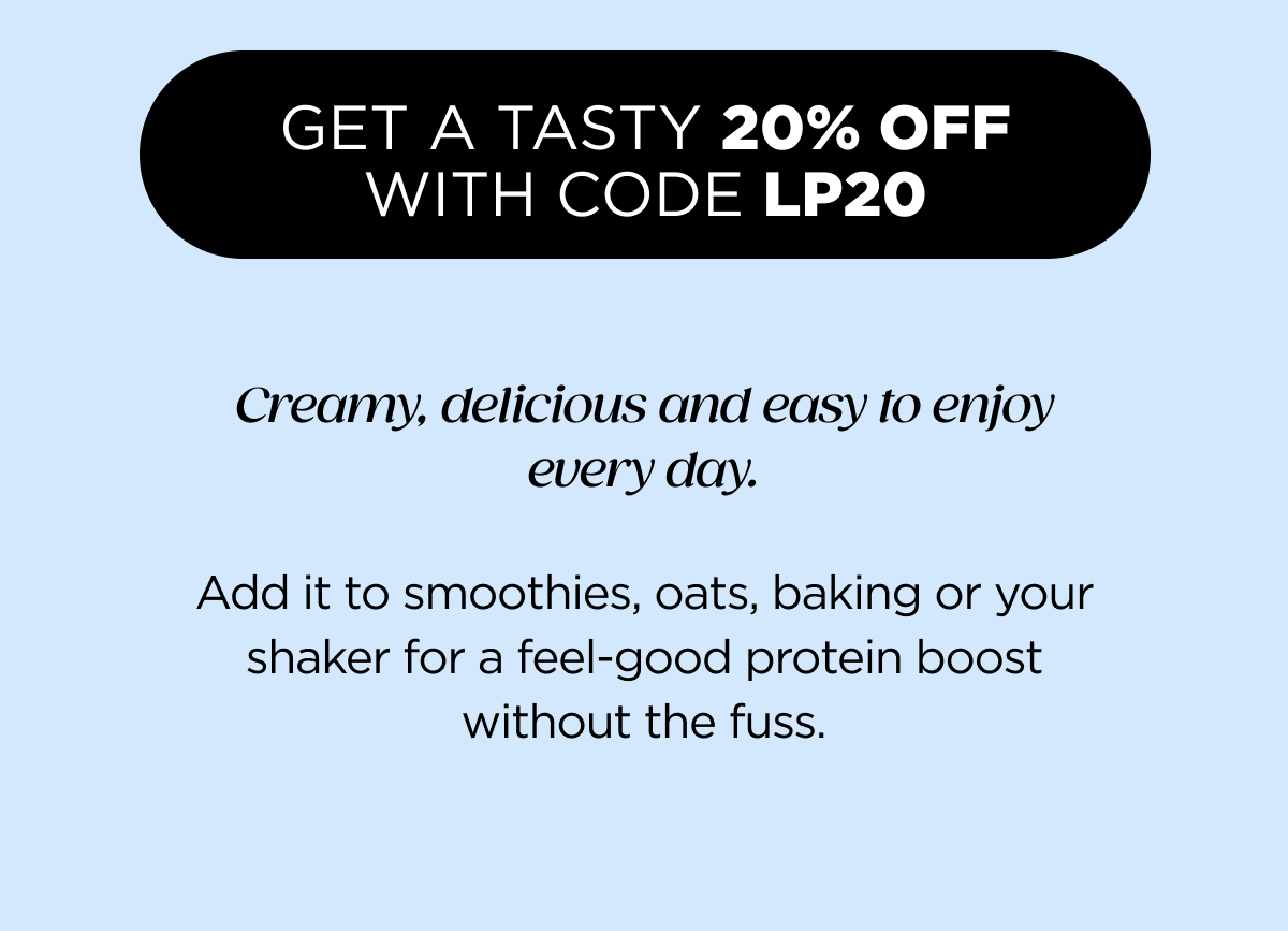 Protein that actually tastes like a treat.