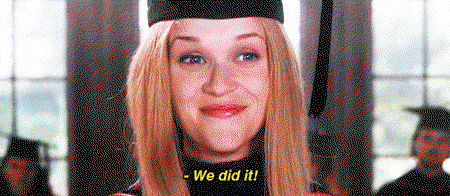 Elle Woods of Legally Blonde: "We did it!"