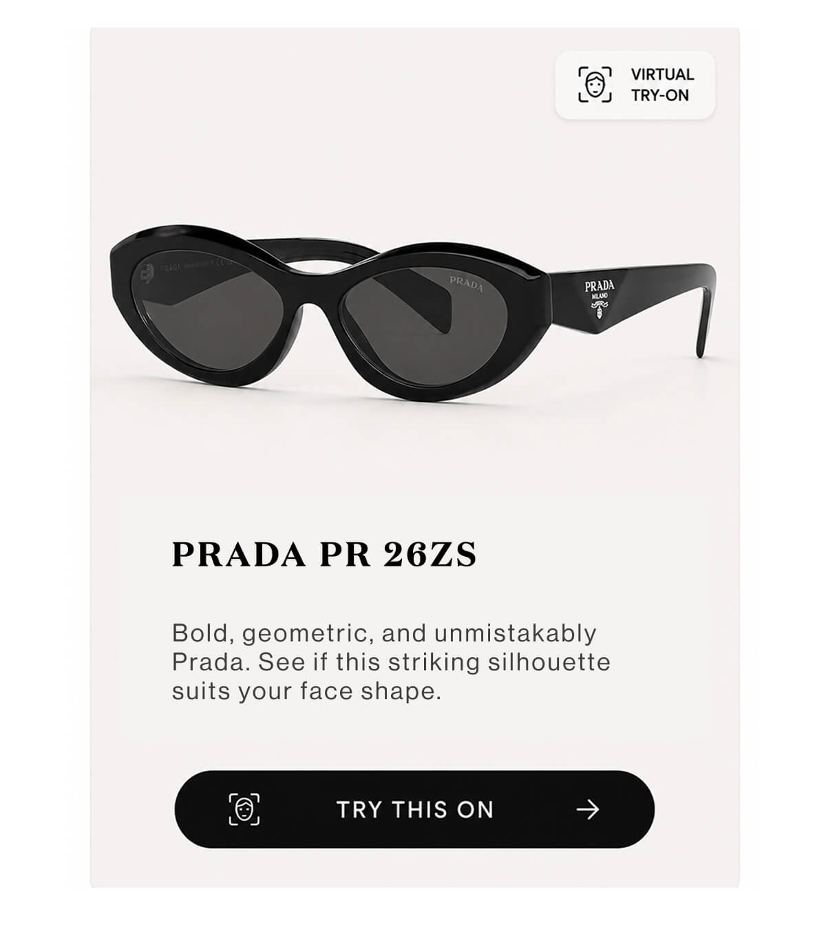 Prada PR 26ZS 14L09Z - SUN || Bold, geometric, and unmistakably Prada. See if this striking silhouette suits your face shape.