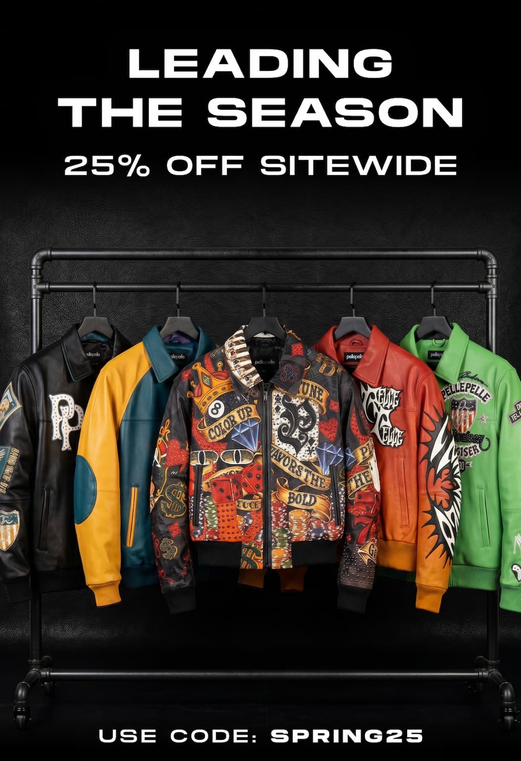 LEADING THE SEASON 25% OFF SITEWIDE USE CODE: SPRING25