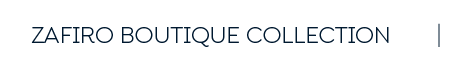 ZAFIRO BOUTIQUE COLLECTION
