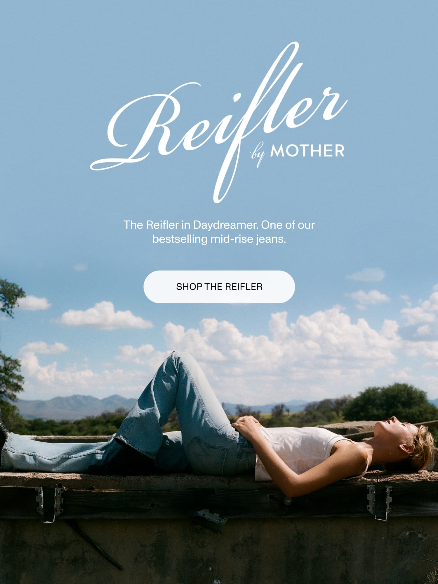 The Reifler in Daydreamer. One of our bestselling mid-rise jeans.