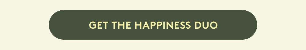 GET THE HAPPINESS DUO
