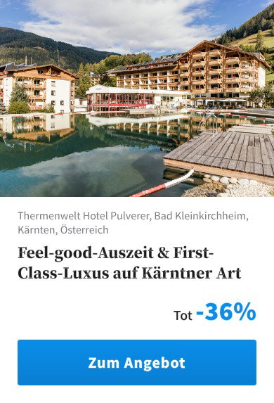 Feel-good-Auszeit &amp; First-Class-Luxus auf Kärntner Art