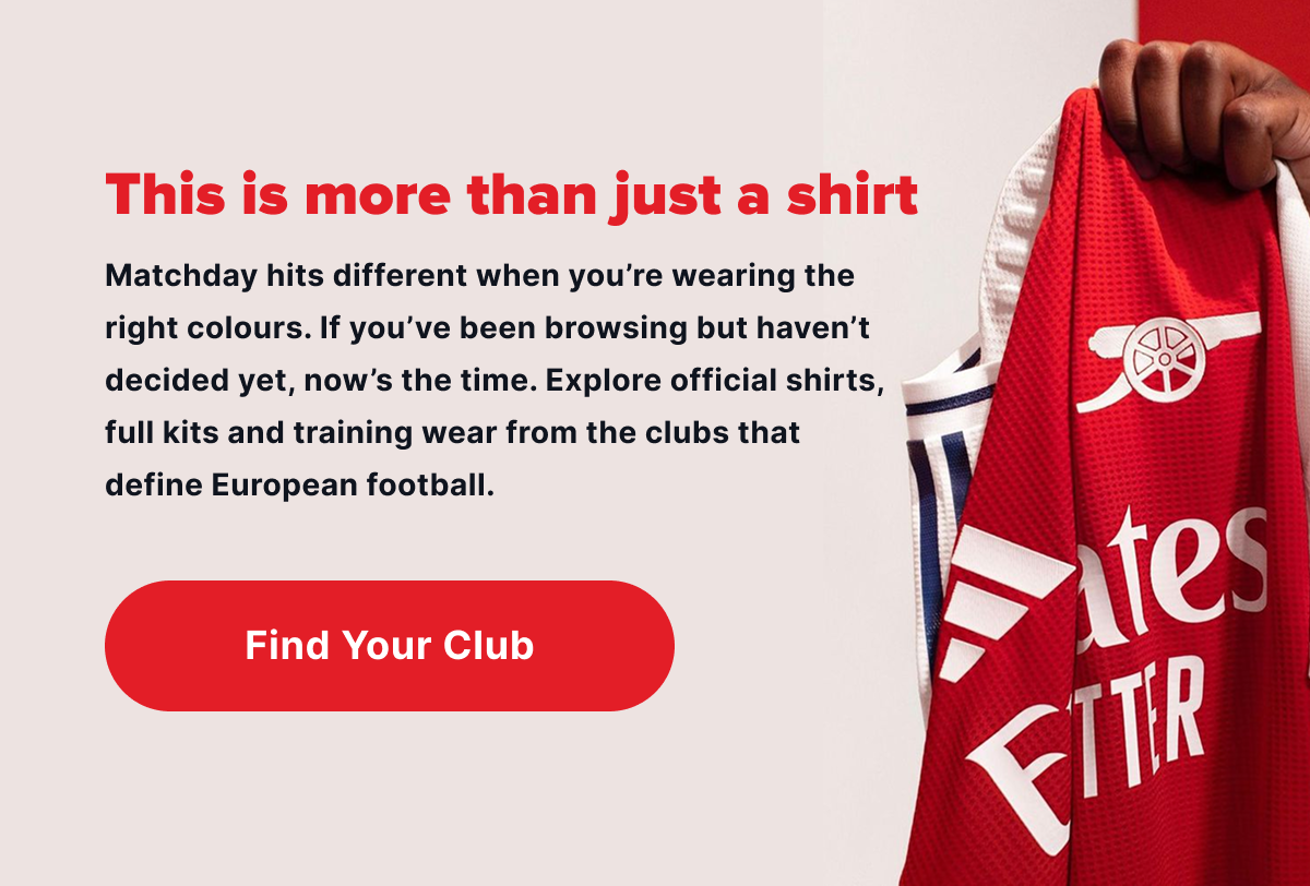 Matchday hits different when you’re wearing the right colours. If you’ve been browsing but haven’t decided yet, now’s the time. Explore official shirts, full kits and training wear from the clubs that define European football.